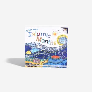 My First Book Of Islamic Months (Fold-Out & Lift-The-Flap)
