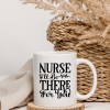 Nurse Quote Mug – There For You Design