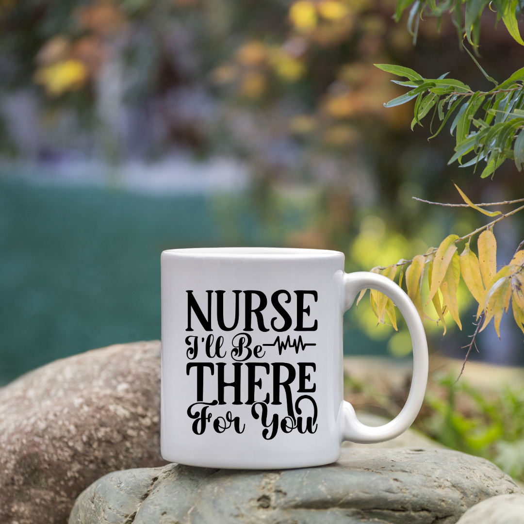 Nurse Quote Mug – There For You Design in Sharjah